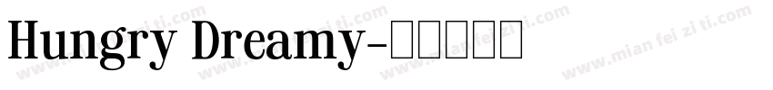 Hungry Dreamy字体转换